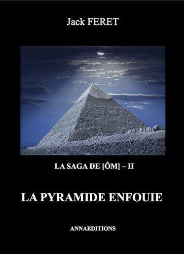 Emprunter La saga de Om Tome 2 : La pyramide enfouie livre