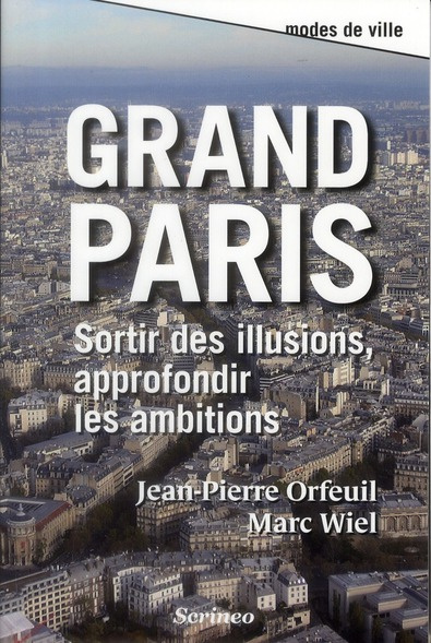 Emprunter Grand Paris. Sortir des illusions, approfondir les ambitions livre