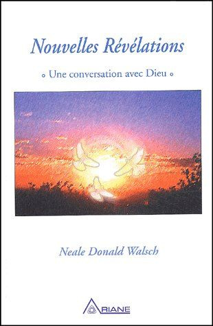 Emprunter Nouvelles révélations. Une conversation avec Dieu livre