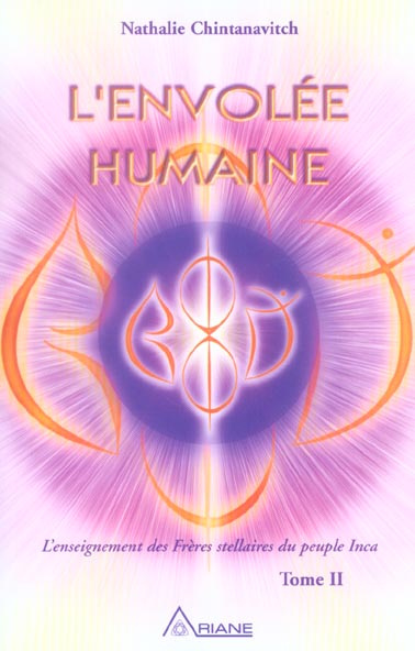 Emprunter L'enseignement des frères stellaires du peuple inca. Tome 2, L'envolée humaine livre