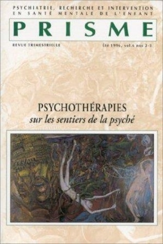 Emprunter PRISME VOLUME 6, NUMERO 2-3, ETE 1996. Psychothérapies, sur les sentiers de la psyché livre