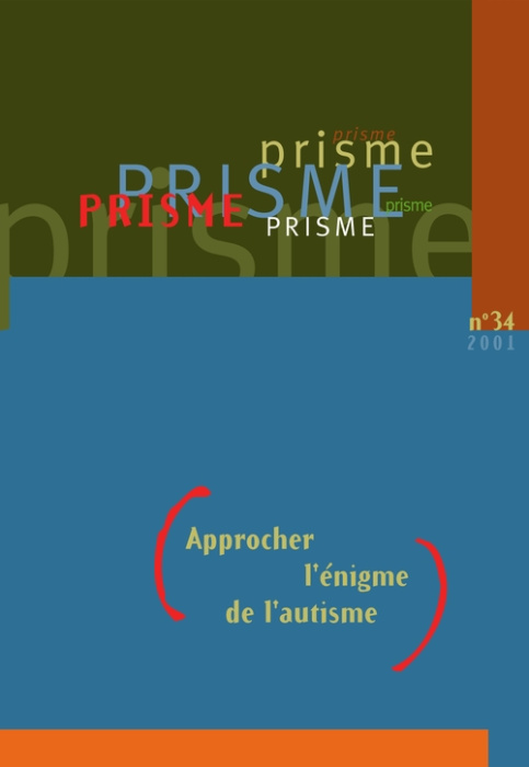 Emprunter Prisme N° 34/ 2001 : Approcher l'énigme de l'autisme livre