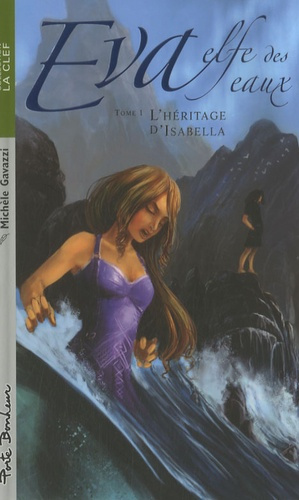 Emprunter EVA ELFE DES EAUX T1 - L'HERITAGE D'ISABELLA livre