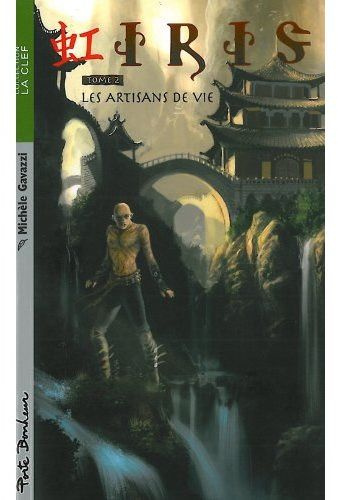 Emprunter IRIS T2 - LES ARTISANS DE VIE livre