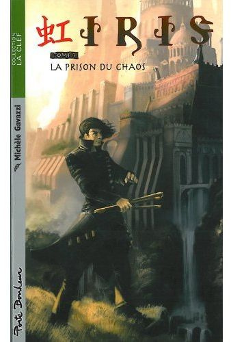 Emprunter IRIS T3 - LA PRISON DU CHAOS livre