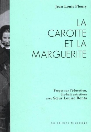 Emprunter La carotte et la marguerite. Propos sur l'éducation livre