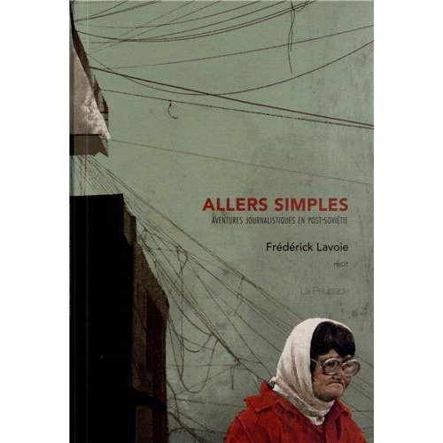 Emprunter Allers simples. Aventures journalistiques en Post-Soviétie livre