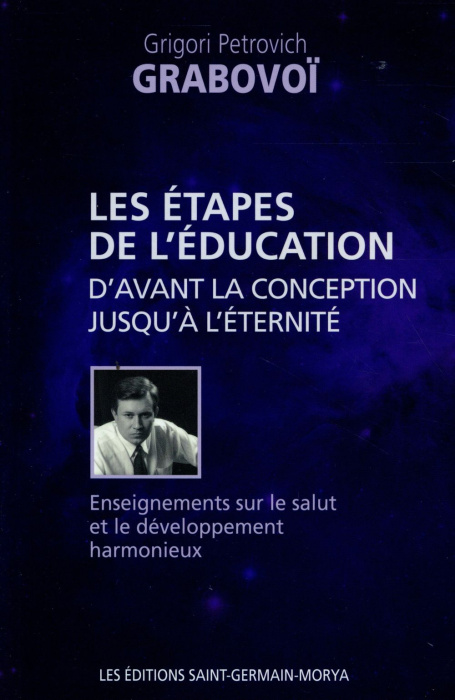 Emprunter Les étapes de l'éducation d'avant la conception jusqu'à l'Eternité. Enseignements sur le salut et le livre