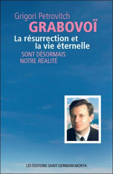 Emprunter La résurrection et la vie éternelle sont désormais notre realité livre