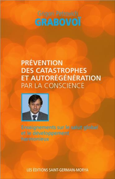 Emprunter Prévention des catastrophes et autorégénération par la conscience. Enseignement sur le salut global livre
