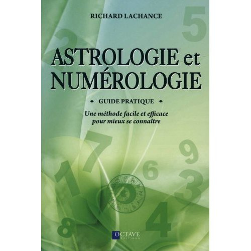 Emprunter Astrologie et numérologie. Une méthode facile et efficace pour mieux se connaître livre