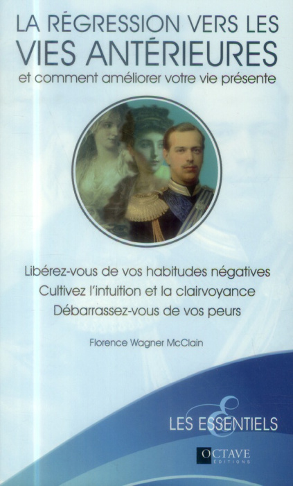 Emprunter La régression vers les vies antérieures et comment améliorer votre vie présente livre