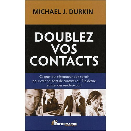 Emprunter Doublez vos contacts. Tout ce qu'un réseauteur doit savoir pour créer des contacts et fixer des rend livre