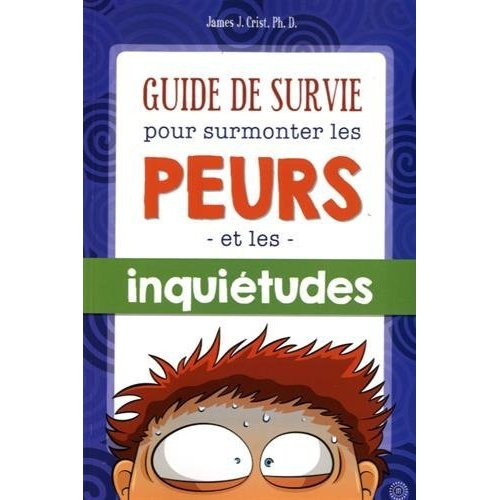 Emprunter Guide de survie pour surmonter les peurs et les inquiétudes livre