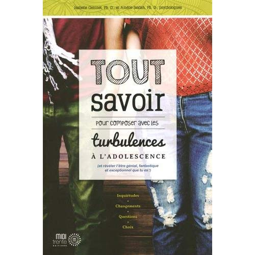 Emprunter Tout savoir pour composer avec les turbulences à l'adolescence (et révéler l'être génial, fantastiqu livre