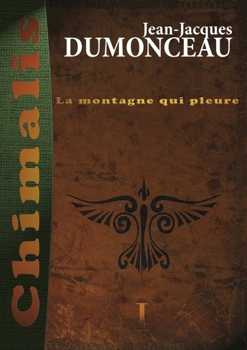Emprunter Chimalis Tome 1 : La montagne qui pleure livre