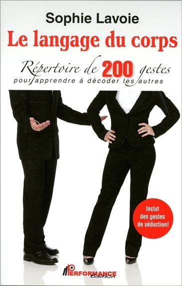 Emprunter LE LANGAGE DU CORPS - REPERTOIRE DE 200 GESTES POUR APPRENDRE A DECODER LES AUTRES livre