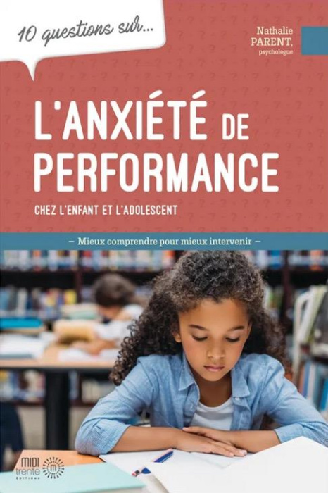 Emprunter 10 questions sur l'anxiété de performance chez l'enfant et l'adolescent livre