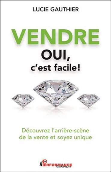 Emprunter Vendre - Oui c'est facile ! Découvrez l'arrière-scène de la vente et soyez unique livre