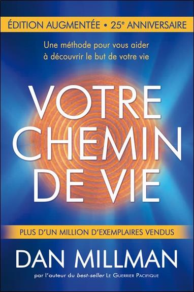 Emprunter Votre chemin de vie. Une méthode pour vous aider à découvrir le but de votre vie, Edition revue et a livre