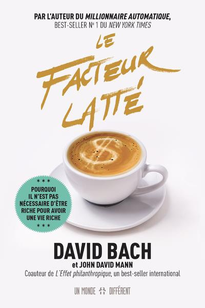 Emprunter Le facteur latté. Pourquoi il n'est pas nécessaire d'être riche pour avoir une vie riche livre