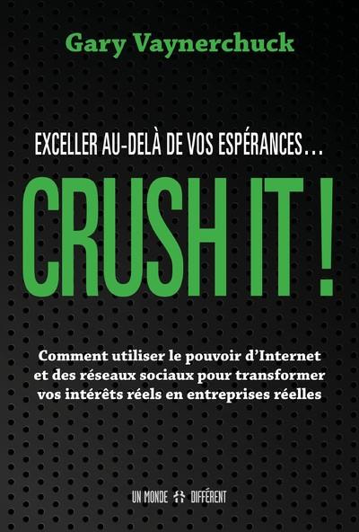 Emprunter Crush It ! Exceller au-delà de vos espérances... livre