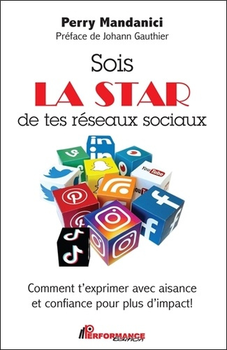 Emprunter Sois la star de tes réseaux sociaux. Comment t'exprimer avec aisance et confiance pour plus d'impact livre