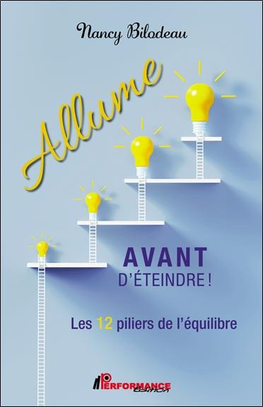 Emprunter Allume avant d'éteindre ! Les 12 piliers de l'équilibre livre