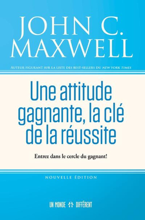 Emprunter Une attitude gagnante, la clé de la réussite. Entrez dans le cercle du gagnant ! livre