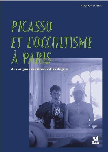 Emprunter Picasso et l'occultisme à Paris. Aux origines des Demoiselles d'Avignon livre