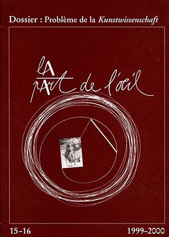 Emprunter La Part de l'Oeil N° 15-16 : Problème de la Kunstwissenschaft livre