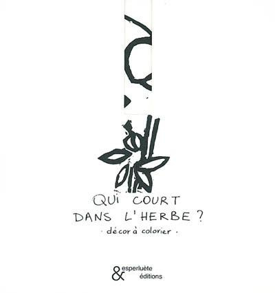 Emprunter Qui court dans l'herbe ? Décor à colorier livre