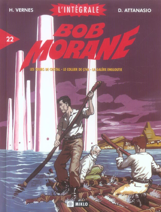 Emprunter Bob Morane l'Intégrale Tome 22 : Les tours de cristal ; Le collier de Civa ; La galère engloutie ; A livre