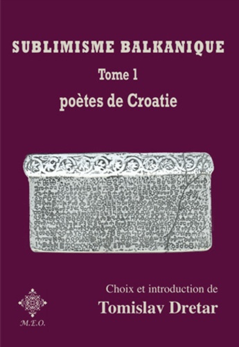 Emprunter Sublimisme balkanique. Tome 1, Poètes de Croatie livre