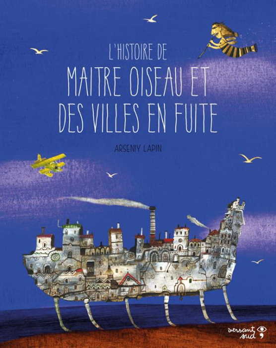 Emprunter L'histoire de Maître Oiseau et des villes en fuite livre