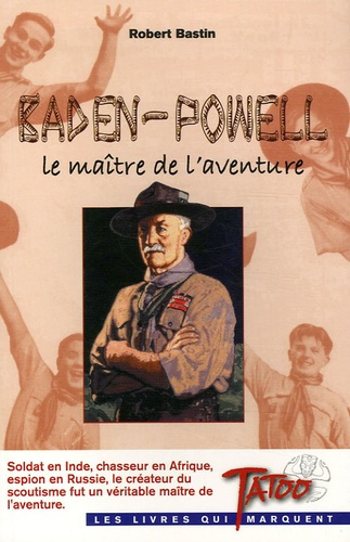 Emprunter Baden-Powell. Le maître de l'aventure livre
