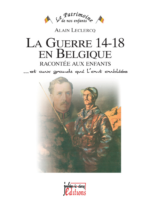 Emprunter La guerre 14-18 en Belgique racontée aux enfants... et aux grands qui l'ont oubliée livre