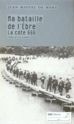 Emprunter MA BATAILLE DE L'EBRE - LA COTE 666 livre