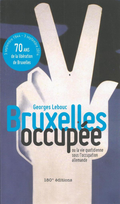 Emprunter Bruxelles occupée, ou la vie quotidienne sous l'occupation allemande livre