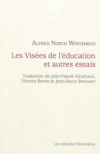 Emprunter Les visées de l'éducation et autres essais livre