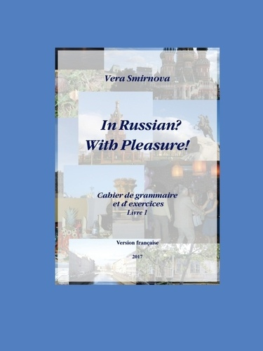 Emprunter In Russian? With Pleasure! - Cahier de grammaire et d'exercices - Livre 1- FR version livre