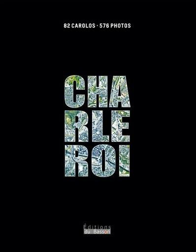 Emprunter Charleroi : 576 photos.. 576 photos livre