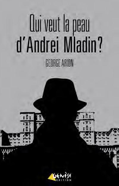 Emprunter Qui veut la peau d'Andreï Mladin ? livre
