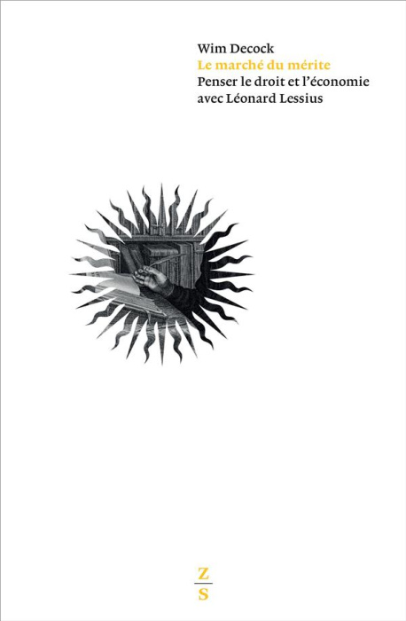 Emprunter Le marché du mérite. Penser le droit et l'économie avec Léonard Lessius livre