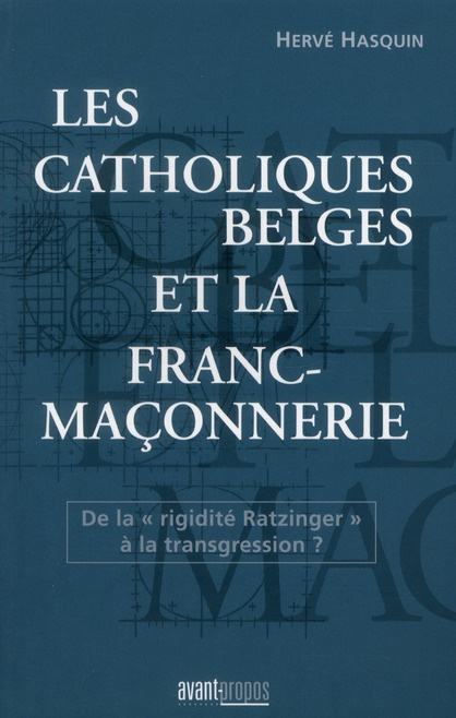 Emprunter Les catholiques belges et la franc maçonnerie. De la