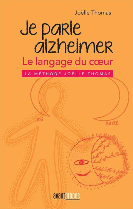 Emprunter Je parle Alzheimer. Le langage du coeur, la méthode Joëlle Thomas livre