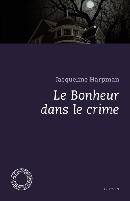 Emprunter Le bonheur dans le crime livre