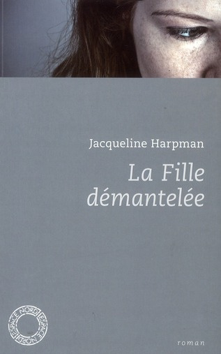 Emprunter La fille démantelée. Suivi de Histoire de Jenny livre