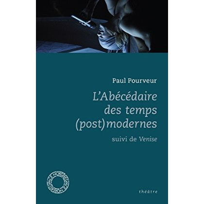 Emprunter L'abécédaire des temps (post)modernes. Suivi de Venise livre