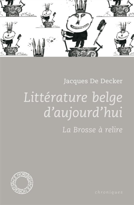 Emprunter Littérature belge d'aujourd'hui. La brosse à relire livre